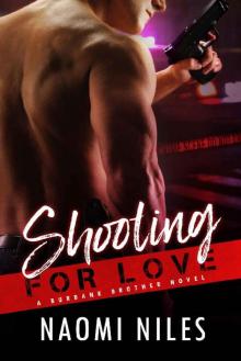Shooting For Love - A Standalone Novel (A Suspenseful Bad Boy Neighbor Romance Love Story) (Burbank Brothers, Book #2)