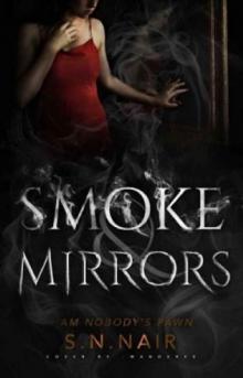 Smoke and Mirrors (Smoke and Mirrors Series Book 1) Read online