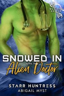 Snowed in With the Alien Doctor Read online