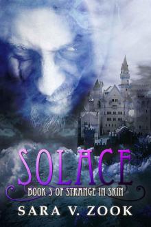 Solace: Book Three (Strange in Skin Trilogy) Read online