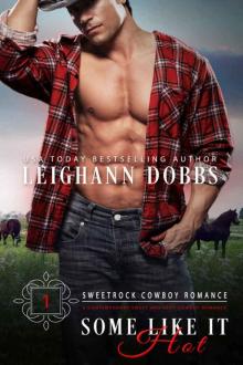 Some Like It Hot (Sweetrock Cowboy Romance Book 1) Read online