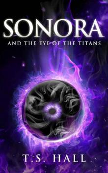 Sonora: And The Eye of the Titans Read online