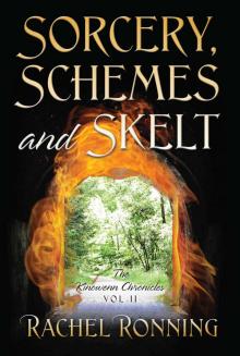 Sorcery, Schemes and Skelt: The Kinowenn Chronicles Vol II