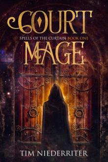 Spells of the Curtain: Court Mage Read online