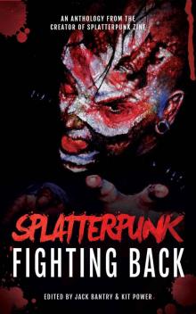 Splatterpunk Fighting Back Read online