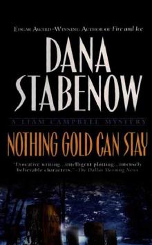 Stabenow, Dana - Liam Campbell 03 - Nothing Gold Can Stay
