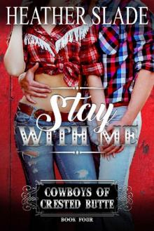 Stay with Me (Cowboys of Crested Butte Book 4)