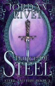 steel and fire 03 - dance of steel Read online