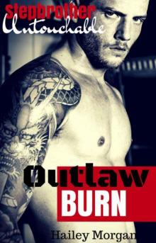 Stepbrother Untouchable – Outlaw Burn Read online