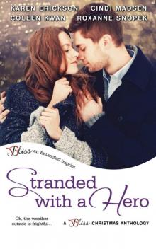 Stranded with a Hero (Entangled Bliss) Read online