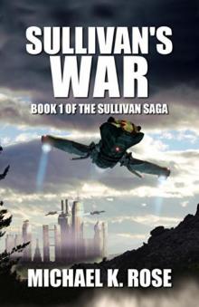 Sullivan Saga 1: Sullivan's War Read online