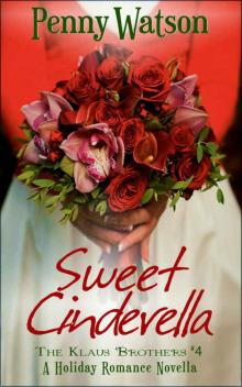 Sweet Cinderella (A Christmas Novella) (The Klaus Brothers Book 4) Read online