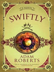 Swiftly: A Novel (GollanczF.) Read online