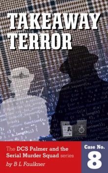 TAKEAWAY TERROR: The DCS Palmer and the Serial Murder Squad series. Case No.8 Read online