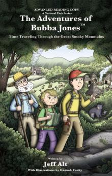 The Adventures of Bubba Jones Time Traveling Through the Great Smoky Mountains