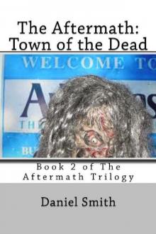The Aftermath Trilogy (Book 2): The Aftermath [Town of the Dead]