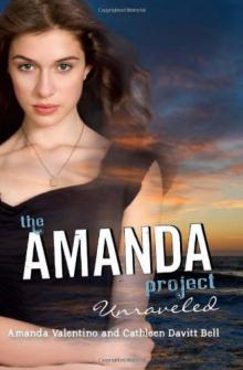 The Amanda Project: Book 4: Unraveled Read online