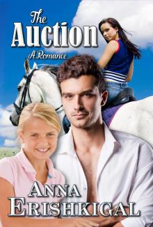 The Auction a Romance by Anna Erishkigal Read online