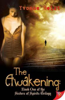 The Awakening: A Sisterhood of Spirits Novel Read online