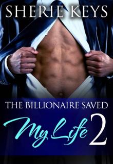 The Billionaire Saved My Life - PART 2 Read online