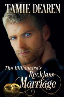The Billionaire's Reckless Marriage (The Limitless Clean Billionaire Romance Series Book 2) Read online