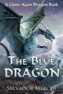 The Blue Dragon: A Claire-Agon Dragon Book (Dragon Series 2) Read online
