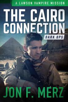 The Cairo Connection: A Lawson Vampire Mission (The Lawson Vampire Series) Read online