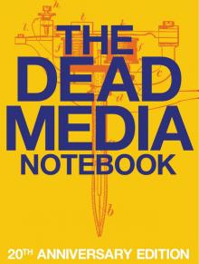 The Dead Media Notebook Read online