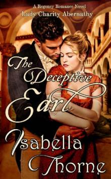 The Deceptive Earl: Lady Charity Abernathy: A Regency Romance Novel Read online
