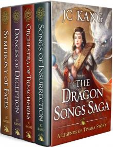 The Dragon Songs Saga: The Complete Quartet: Songs of Insurrection, Orchestra of Treacheries, Dances of Deception, and Symphony of Fates Read online