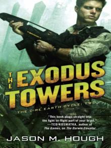 The Exodus Towers: The Dire Earth Cycle: Two Read online