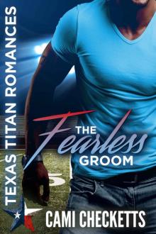 The Fearless Groom (Texas Titan Romances) Read online