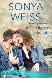 The Firefighter's Perfect Plan_Fire and Sparks Read online