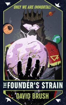The Founder's Strain (The Age of Man Book 2) Read online