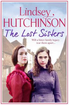 The Lost Sisters: A gritty saga about friendships, family and finding a place to call home Read online