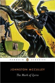 The Mark Of Zorro (Penguin Classics) Read online