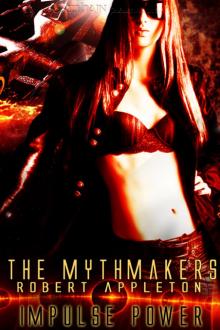 The Mythmakers: An Impulse Power Story Read online