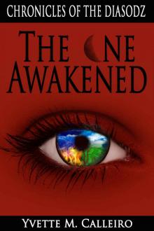 The One Awakened (Chronicles of the Diasodz Book 5) Read online