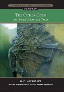 The Other Gods And More Unearthly Tales Read online