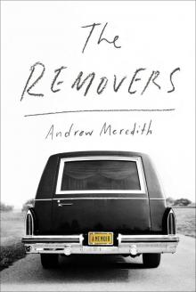 The Removers: A Memoir