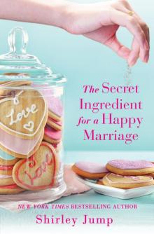 The Secret Ingredient for a Happy Marriage Read online