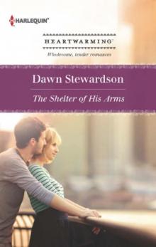 The Shelter of His Arms (Harlequin Heartwarming) Read online
