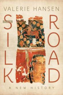 The Silk Road: A New History Read online