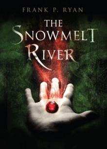 The Snowmelt River (The Three Powers)