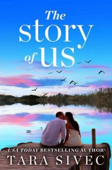 The Story of Us: A heart-wrenching story that will make you believe in true love Read online