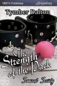 The Strength of the Pack [Suncoast Society] (Siren Publishing Sensations) Read online