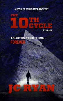 The Tenth Cycle: A Thriller (A Rossler Foundation Mystery Book 1) Read online
