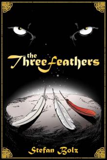 The Three Feathers - The Magnificent Journey of Joshua Aylong Read online