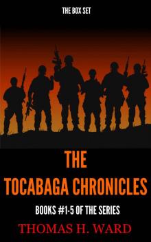 THE TOCABAGA CHRONICLES: (BOX SET - PART I - BOOKS #1-5) Read online