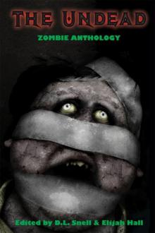 The Undead (Zombie Anthology) Read online